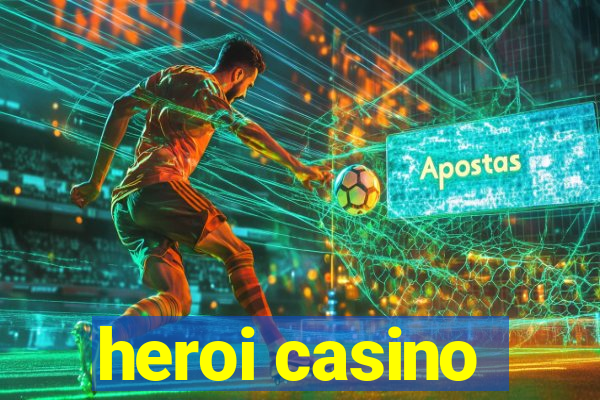 heroi casino